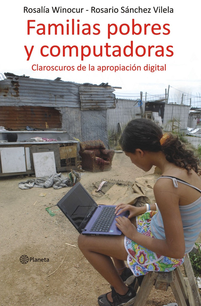 FAMILIAS POBRES Y COMPUTADORAS- FALLADO | Rosalía Winocur