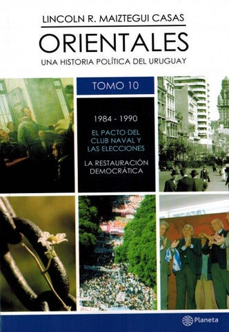 ORIENTALES 10 DE 1984 A 1990*.. | Lincoln R. Maiztegui Casas