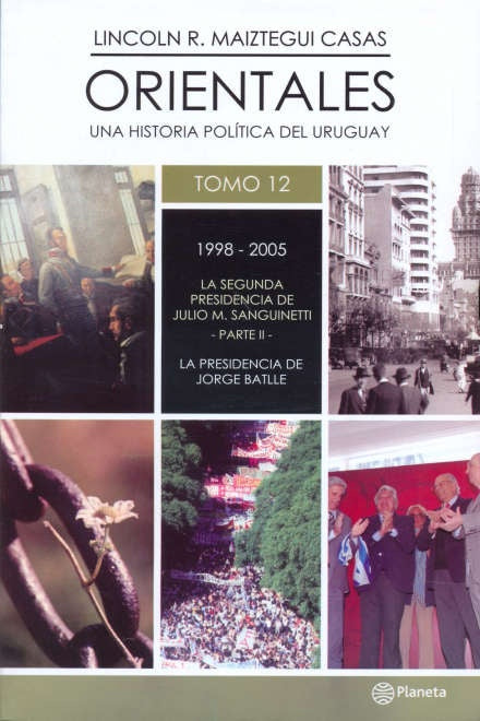 ORIENTALES 12 DE 1998 A 2005* | Lincoln R. Maiztegui Casas