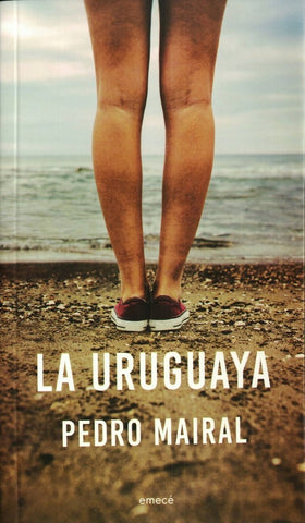 LA URUGUAYA.C OFERTA | Pedro Mairal