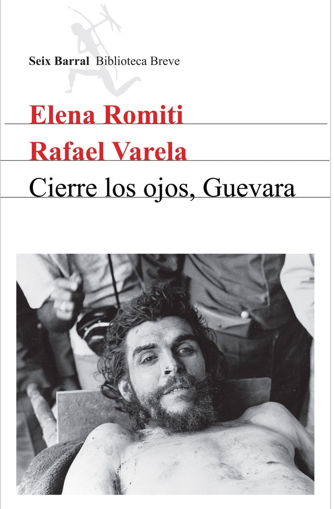 CIERRE LOS OJOS, GUEVARA .. | Elena  Romiti