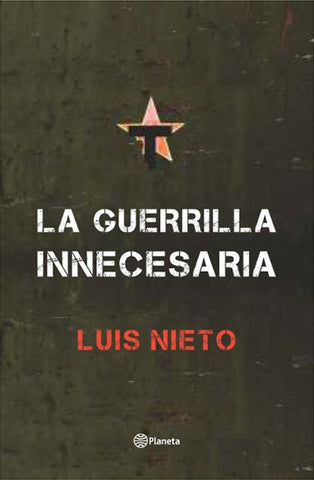 LA GUERRILLA INNECESARIA - FALLADO | Luis Nieto