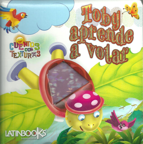 cuentos con texturas : toby aprende a volar  | sin autor