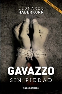 GAVAZZO SIN PIEDAD*.. | Leonardo Haberkorn