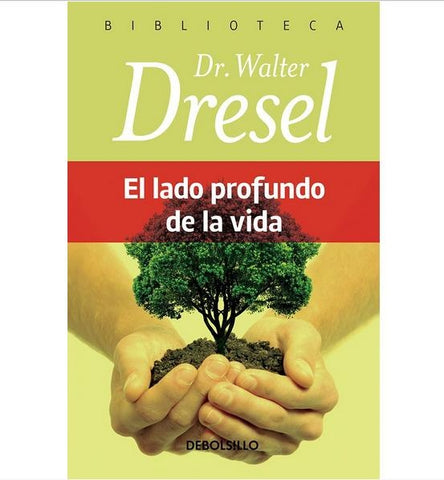 EL LADO PROFUNDO DE LA VIDA*.. | Walter Dresel