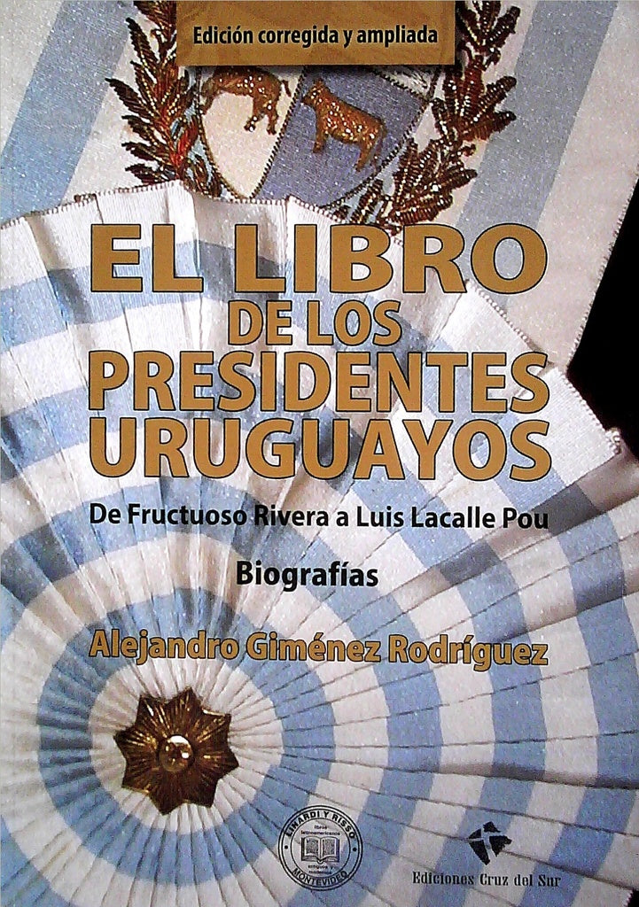EL LIBRO DE LOS PRESIDENTES URUGUAYOS | Alejandro Giménez Rodríguez