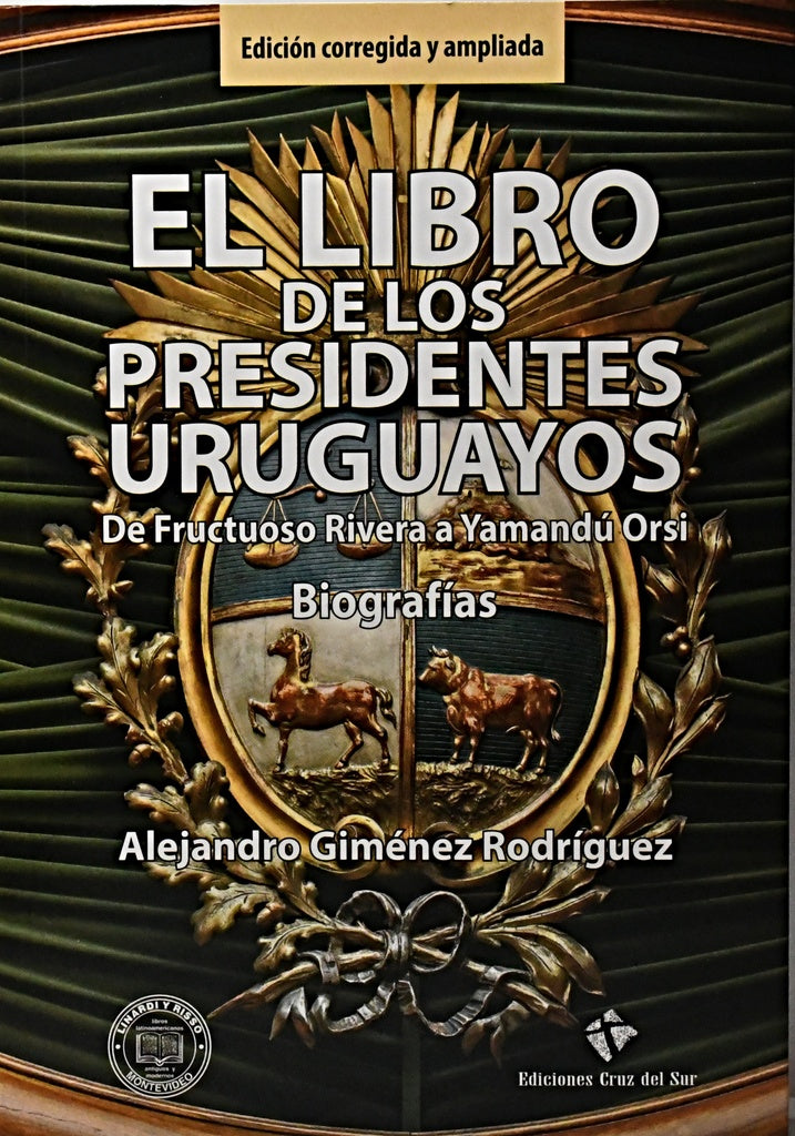 EL LIBRO DE LOS PRESIDENTES URUGUAYOS.. | Alejandro Giménez Rodríguez