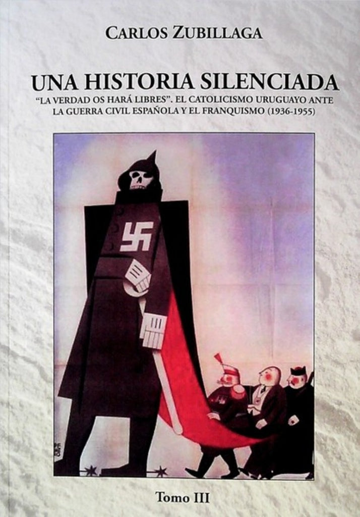 HISTORIA SILENCIADA, UNA. TOMO III.. | Carlos  Zubillaga