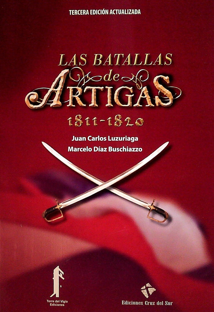 Las batallas de Artigas 1811-1820* | Juan Carlos Luzuriaga