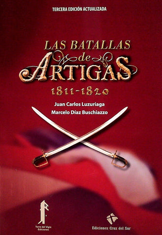 Las batallas de Artigas 1811-1820* | Juan Carlos Luzuriaga