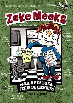 ZEKE MEEKS VS LA APESTOSA FERIA DE CIENCIAS | GREEN D. L. .