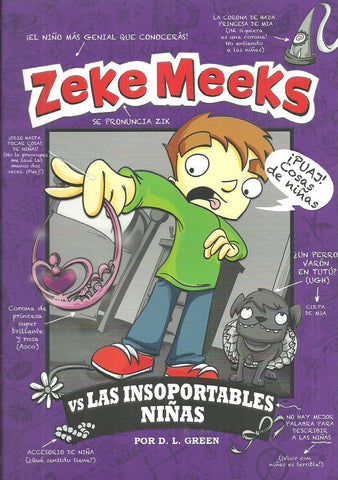 ZEKE MEEKS VS LAS INSOPORTABLES NIÑAS | GREEN D. L. .