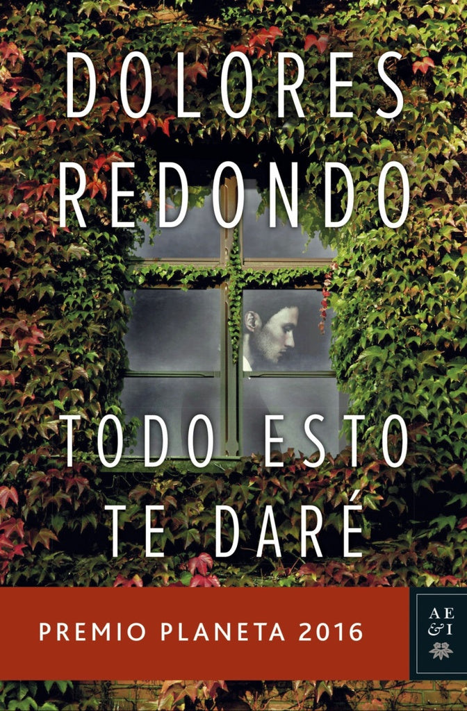 Todo esto te daré | Dolores Redondo