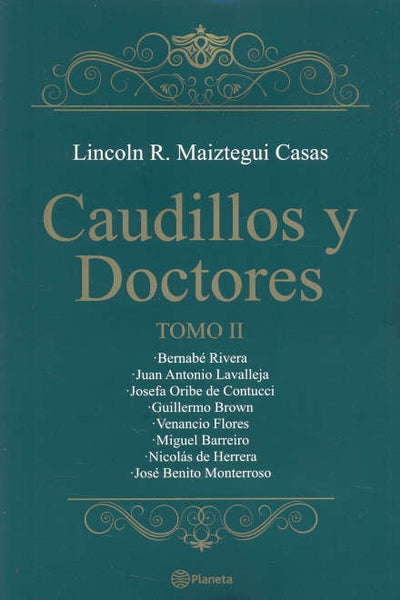 CAUDILLOS Y DOCTORES TOMO II*.. | Lincoln Maiztegui Casas