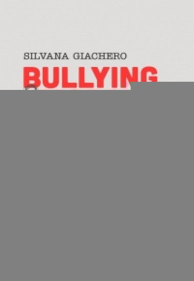 BULLYNG & MOBBING*.. | Silvana  Gianchero