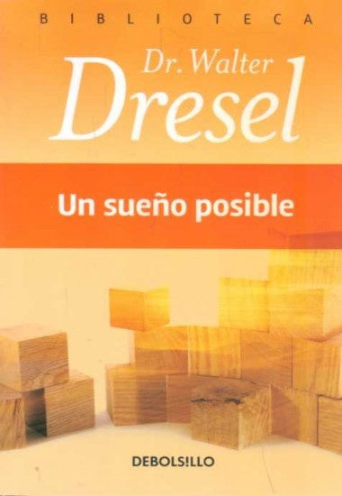 UN SUEÑO POSIBLE* | Walter Dresel