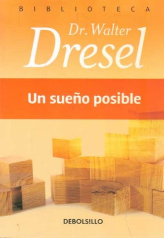UN SUEÑO POSIBLE* | Walter Dresel