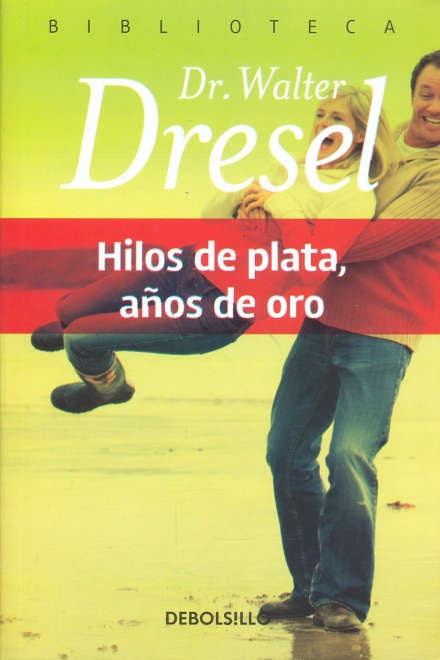 HILOS DE PLATA, Y AÑOS DE ORO*. | Walter Dresel