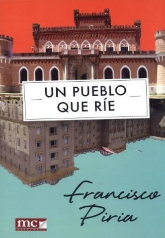 UN PUEBLO QUE RIE.. | Francisco  Piria