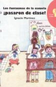 LOS FANTASMAS DE LA ESCUELA ¡PASARON DE CLASE!*.. | IGNACIO MARTINEZ