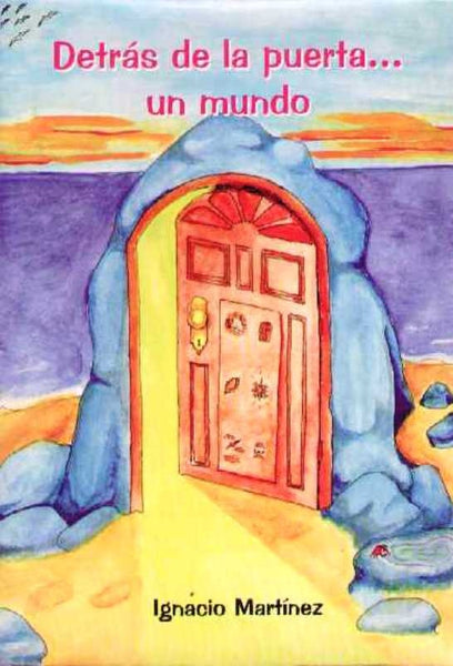 DETRAS DE LA PUERTA... UN MUNDO | IGNACIO MARTINEZ