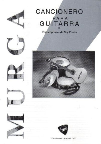 CANCIONERO PARA GUITARRA MURGAS.. | Ney Peraza