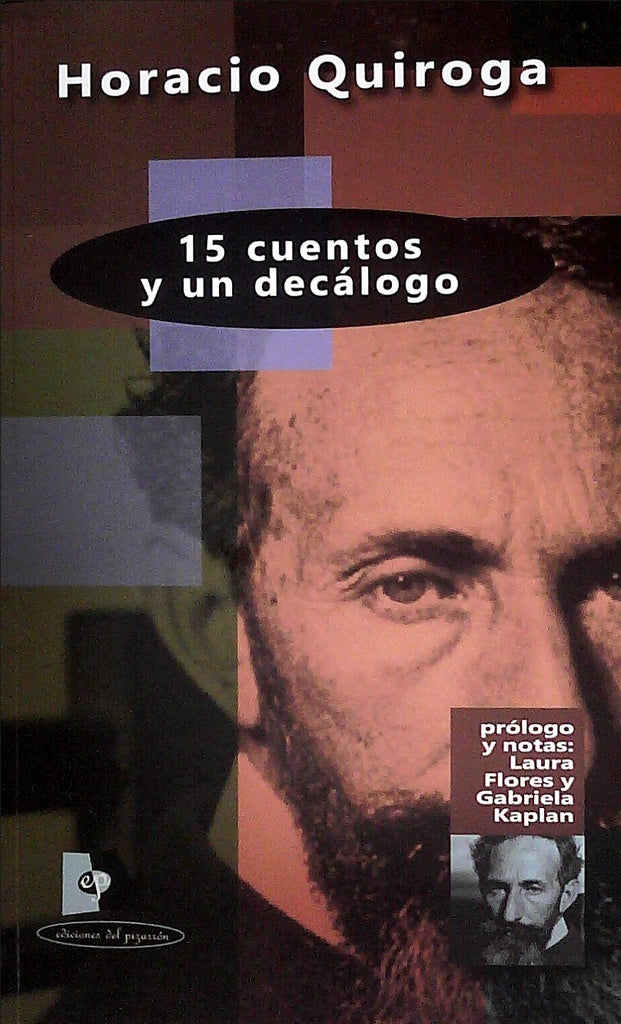 15 CUENTOS Y UN DECALOGO*.. | Horacio Quiroga