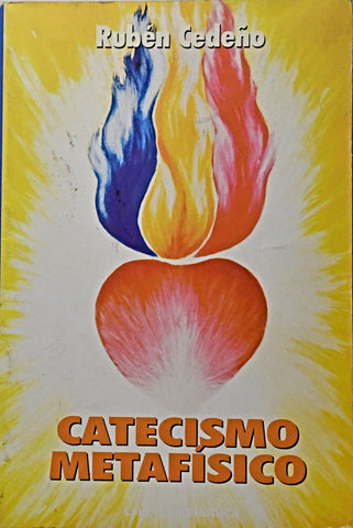 CATECISMO METAFÍSICO .. | RUBEN  CEDEÑO