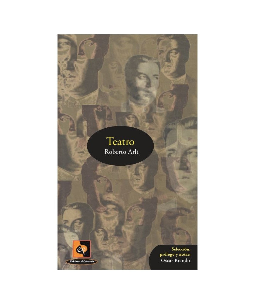 TEATRO (ISLA DESIERTA, SAVERIO EL CRUEL Y OTRAS OBRAS).. | Roberto Arlt