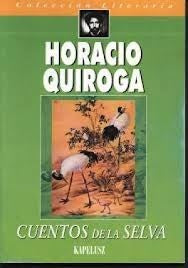CUENTOS DE LA SELVA | Horacio  Quiroga