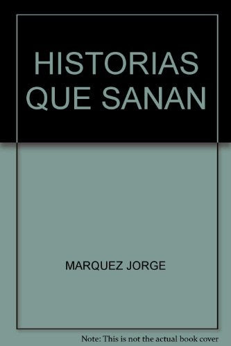 Historias que sanan* | Jorge Márquez