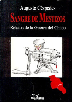 SANGRE DE MESTIZOS.. | AUGUSTO CESPEDES
