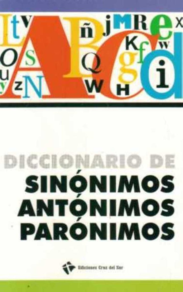 DICCIONARIO DE SINONIMOS ANTONIMOS PARONIMOS..