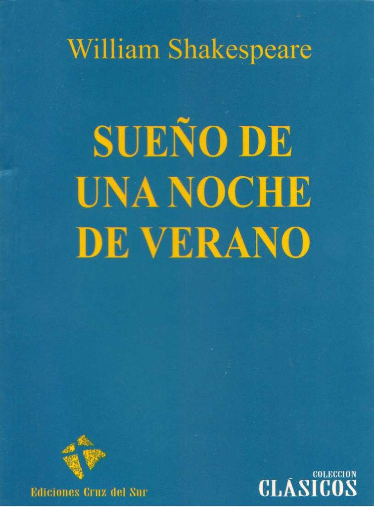 SUEÑO DE UNA NOCHE DE VERANO*.. | William Shakespeare