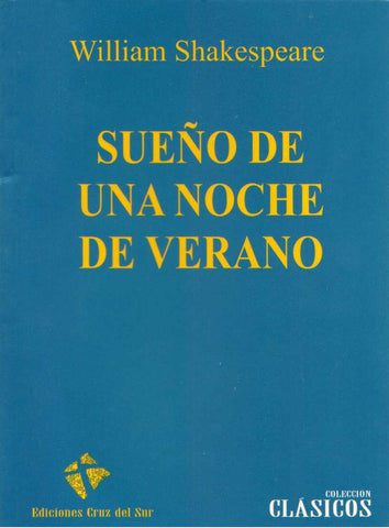 SUEÑO DE UNA NOCHE DE VERANO*.. | William Shakespeare