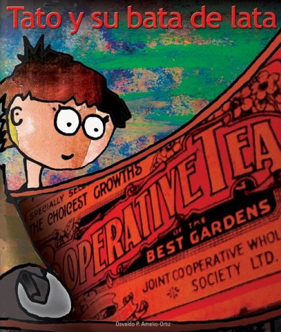 Tato y su bata de lata | OsvaldoP. Amelio-Ortiz