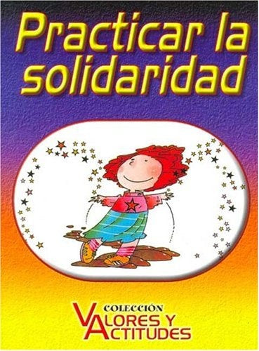 Practicar La Solidaridad (Spanish Edition) | Alberto Scheffini