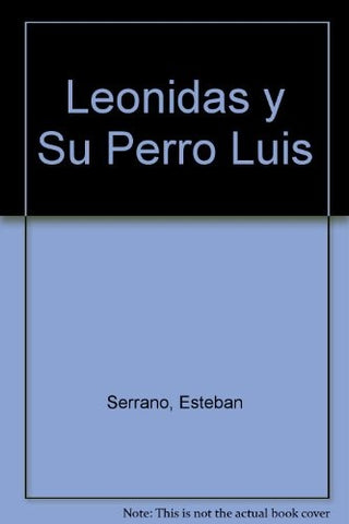 Leonidas Y Su Perro Luis | Serrano, Spotorno