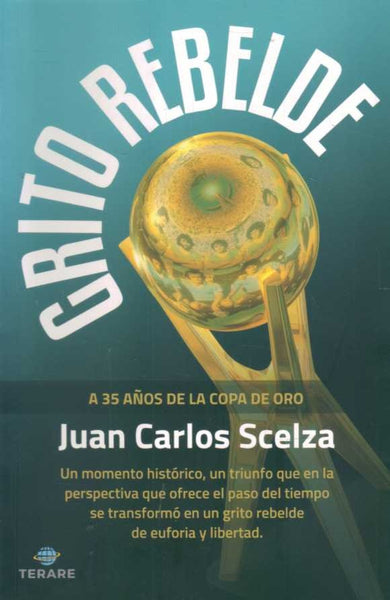 GRITO REBELDE* | JUAN CARLOS SCELZA