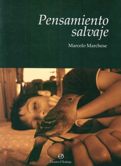 PENSAMIENTO SALVAJE.. | MARCELO MARCHESE
