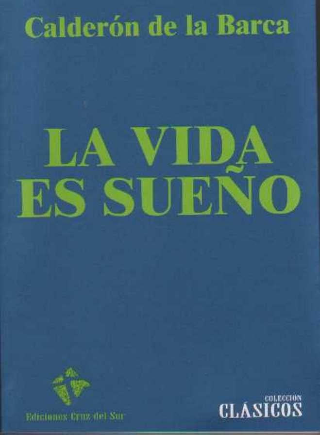 LA VIDA ES SUEÑO.. | Pedro Calderón  de la Barca