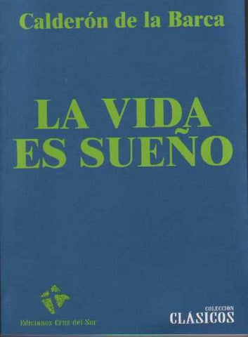 LA VIDA ES SUEÑO.. | Pedro Calderón  de la Barca