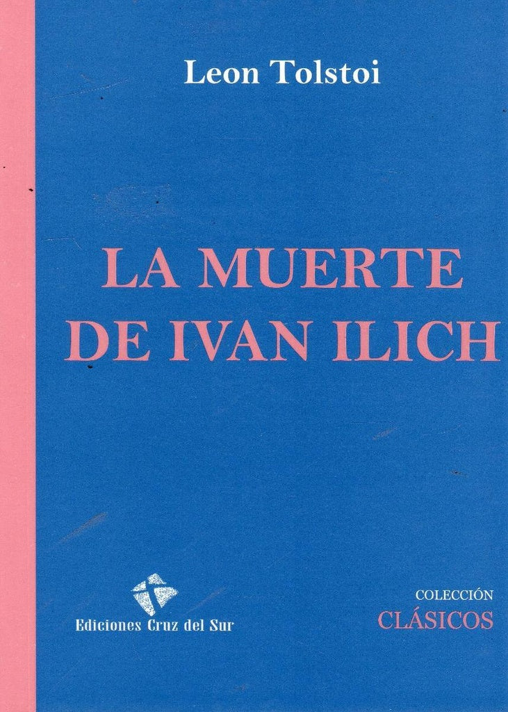 LA MUERTE DE IVAN ILICH*.. | Lev Tolstói