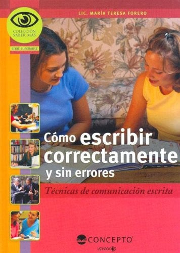 CÃâMO ESCRIBIR CORRECTAMENTE Y SIN ERRORES (Saber Mas: Superarse) (Spanish Edition) | FERERO, TERESA