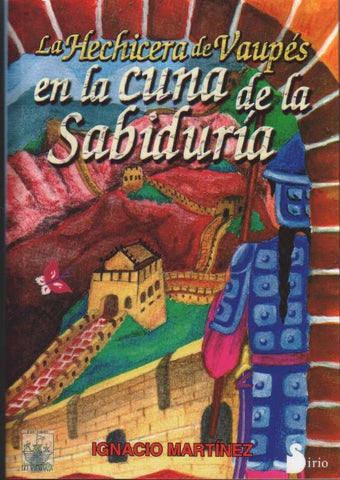 LA HECHICERA DE VAUPES 3 EN LA CUNA DE LA SABIDURIA*.. | IGNACIO MARTINEZ