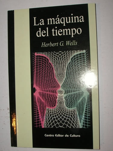 LA MAQUINA DEL TIEMPO.. | Herbert George Wells