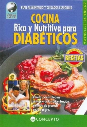 COCINA RICA Y NUTRITIVA PARA DIABÃâ°TICOS (Vida Y Salud/ Life and Health) (Spanish Edition) | EQUIPO EDITORIAL