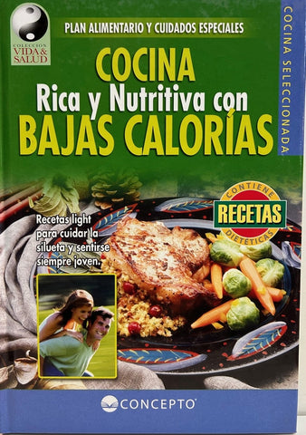 Cocina rica y nutritiva con bajas calorias* | EQUIPO EDITORIAL