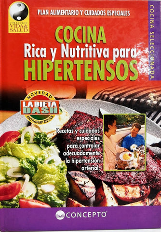 COCINA RICA Y NUTRITIVA PARA HIPERTENSOS (Vida Y Salud / Life and Health) (Spanish Edition) | EQUIPO EDITORIAL
