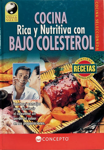 COCINA RICA Y NUTRITIVA CON BAJO COLESTEROL (Vida & Salud / Living and Health) (Spanish Edition) | EQUIPO EDITORIAL